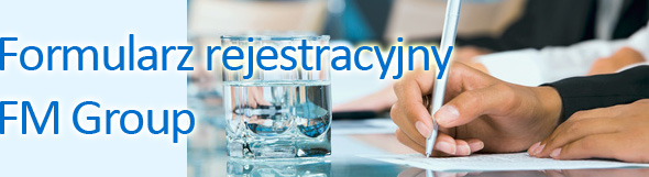kliknij aby wej�� do formularza rejestracyjnego FM Group